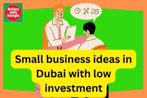 Small business ideas in Dubai with low investment